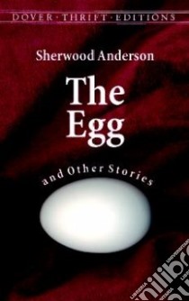 Egg and Other Stories libro in lingua di Sherwood Anderson