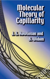 Molecular Theory of Capillarity libro in lingua di J S Rowlinson