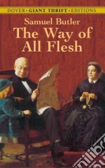 Way of All Flesh libro in lingua di Samuel Butler