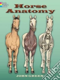 Horse Anatomy Coloring Book libro in lingua di John  Green