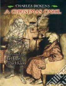 A Christmas Carol libro in lingua di Dickens Charles, Rackham Arthur (ILT)