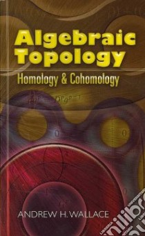 Algebraic Topology libro in lingua di Wallace Andrew H.