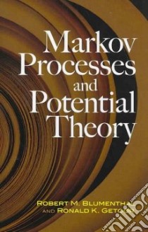 Markov Processes and Potential Theory libro in lingua di Blumenthal Robert M., Getoor Ronald K.