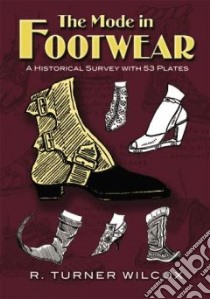 Mode in Footwear libro in lingua di R Turner Wilcox