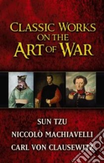 Classic Works on the Art of War libro in lingua