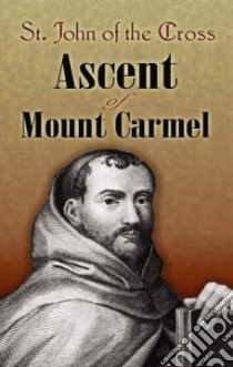 Ascent of Mount Carmel libro in lingua di John of the Cross Saint, Peers E. Allison (TRN)