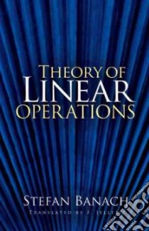 Theory of Linear Operations libro in lingua di Banach Stefan, Gellett F. (TRN)