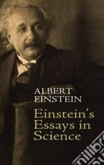 Einstein's Essays in Science libro in lingua di Albert Einstein