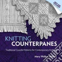 Knitting Counterpanes libro in lingua di Mary Walker Phillips