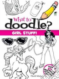 Girl Stuff! libro in lingua di Chuck Whelon