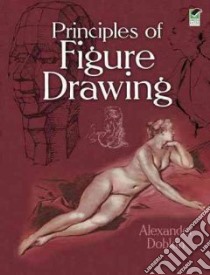 Principles of Figure Drawing libro in lingua di Dobkin Alexander