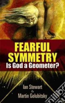 Fearful Symmetry libro in lingua di Stewart Ian, Golubitsky Martin