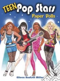 Teen Pop Stars Paper Dolls libro in lingua di Eileen Rudisill Miller