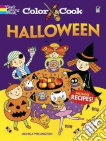 Color & Cook Halloween libro in lingua di Wellington Monica