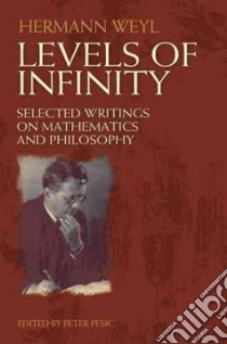 Levels of Infinity libro in lingua di Hermann Weyl