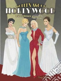 Golden Age of Hollywood Paper Dolls with Glitter! libro in lingua di Nystrom