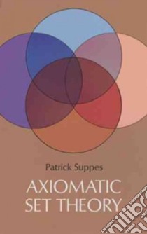 Axiomatic Set Theory libro in lingua di Patrick Suppes