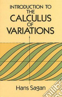 Introduction to the Calculus of Variations libro in lingua di Sagan Hans