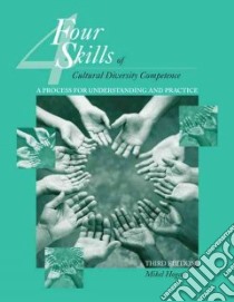 The Four Skills of Cultural Diversity Competence libro in lingua di Hogan-Garcia Mikel
