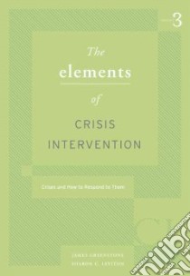 Elements of Crisis Intervention libro in lingua di Greenstone James L., Leviton Sharon C.