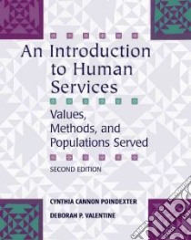 An Introduction to Human Services libro in lingua di Poindexter Cynthia Cannon Ph.D., Valentine Deborah P.