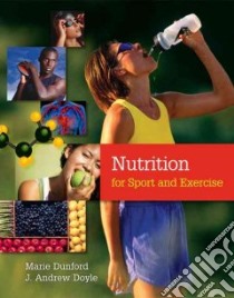 Nutrition for Sport and Exercise libro in lingua di Dunford Marie, Doyle J. Andrew
