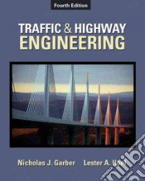 Traffic and Highway Engineering libro in lingua di Garber Nicholas J., Hoel Lester A.