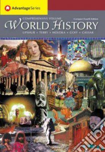 Thomson Advantage Books: World History libro in lingua di Upshur Jiu-Hwa, Terry Janice J., Holoka Jim, Goff Richard D., Cassar George H.