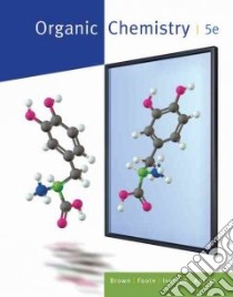 Organic Chemistry libro in lingua di Brown William H., Foote Christopher S., Iverson Brent L., Ansyln Eric V.