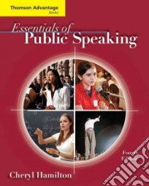 Essentials of Public Speaking libro in lingua di Hamilton Cheryl