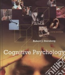 Cognitive Psychology libro in lingua di Sternberg Robert J., Mio Jeff (CON)