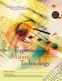 Experiencing Music Technology libro in lingua di Williams David Brian, Webster Peter Richard