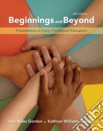 Beginnings and Beyond libro in lingua di Gordon Ann Miles, Browne Kathryn Williams