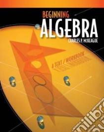 Beginning Algebra libro in lingua di McKeague Charles P.