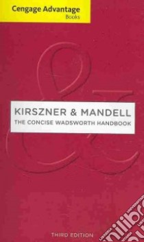 Kirszner & Mandell The Concise Wadsworth Handbook libro in lingua di Kirszner Laurie G., Mandell Stephen R.