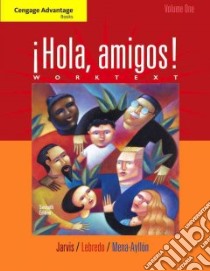 Hola, Amigos! Worktext libro in lingua di Jarvis Ana C., Lebredo Raquel, Mena-Ayllon Francisco