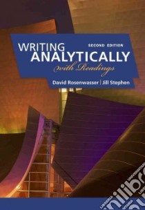 Writing Analytically With Readings libro in lingua di Rosenwasser David, Stephen Jill