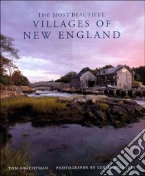 The Most Beautiful Villages of New England libro in lingua di Shachtman Tom, Rubenstein Len (PHT), Rubenstein Len