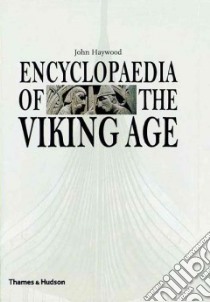 Encyclopedia of the Viking Age libro in lingua di Haywood John