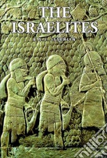 The Israelites libro in lingua di Isserlin B. S. J.