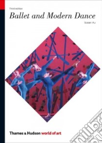 Ballet and Modern Dance libro in lingua di Au Susan, Rutter Jim (CON)