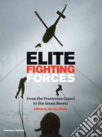 Elite Fighting Forces libro in lingua di Black Jeremy (EDT)