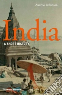India libro in lingua di Robinson Andrew