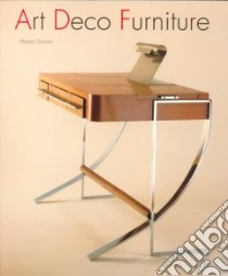 Art Deco Furniture libro in lingua di Duncan Alastair
