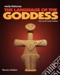 The Language of the Goddess libro in lingua di Gimbutas Marija, Campbell Joseph (FRW)