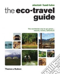 Eco Travel Guide libro in lingua di Fuad-Luke Alastair