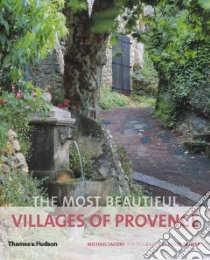The Most Beautiful Villages of Provence libro in lingua di Jacobs Michael, Palmer Hugh (PHT)