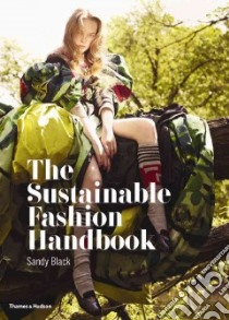 The Sustainable Fashion Handbook libro in lingua di Black Sandy