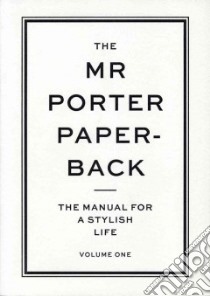 The Mr Porter Paperback libro in lingua di Langmead Jeremy (EDT)