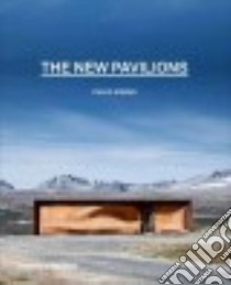 The New Pavilions libro in lingua di Jodidio Philip